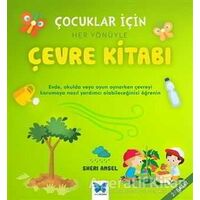 Çocuklar İçin Her Yönüyle Çevre Kitabı - Sheri Amsel - Mavi Kelebek Yayınları
