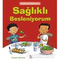 Kendime İyi Bakıyorum - Sağlıklı Besleniyorum - Liz Gogerly - Almidilli