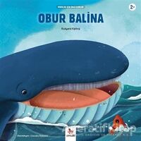 Obur Balina - Minikler İçin Ünlü Eserler - Joseph Rudyard Kipling - Almidilli