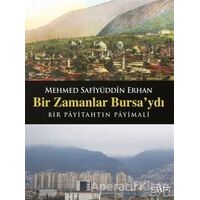 Bir Zamanlar Bursaydı - Safiyüddin Erhan - Sufi Kitap