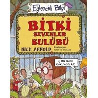 Bitki Sevenler Kulübü - Nick Arnold - Eğlenceli Bilgi Yayınları