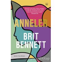 Anneler - Brit Bennett - İthaki Yayınları