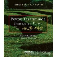 Peyzaj Tasarımında Konseptten Forma - Grant W.Reid Fasla - Literatür Yayıncılık