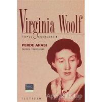 Perde Arası - Virginia Woolf - İletişim Yayınevi