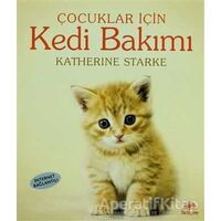 Çocuklar İçin Kedi Bakımı - Katherine Starke - İletişim Yayınevi