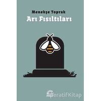 Arı Fısıltıları - Menekşe Toprak - İletişim Yayınevi