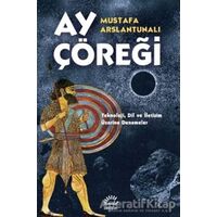 Ay Çöreği - Mustafa Arslantunalı - İletişim Yayınevi