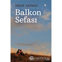 Balkon Sefası - İsmail Saymaz - İletişim Yayınevi