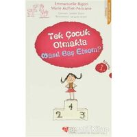 Tek Çocuk Olmakla Nasıl Baş Etsem? - Emmanuelle Rigon - Can Çocuk Yayınları