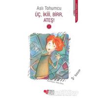 Üç, İkiii, Birr, Ateş! 2 - Aslı Tohumcu - Can Çocuk Yayınları