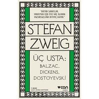 Üç Usta: Balzac, Dickens, Dostoyevski - Stefan Zweig - Can Yayınları