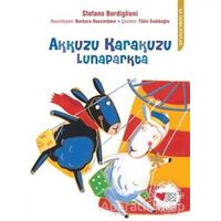 Akkuzu Karakuzu Lunaparkta - Stefano Bordiglioni - Can Çocuk Yayınları