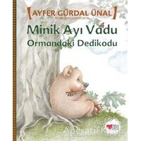 Minik Ayı Vadu - Ormandaki Dedikodu - Ayfer Gürdal Ünal - Can Çocuk Yayınları