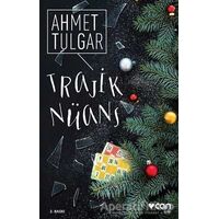 Trajik Nüans - Ahmet Tulgar - Can Yayınları