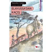 Elayussa’dan Kaçış - Nesibe Çakır - Can Yayınları