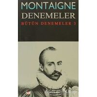 Montaigne Denemeler / Bütün Denemeler - 3 - Michel de Montaigne - Say Yayınları