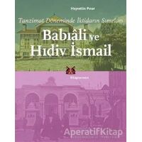 Babıali ve Hıdiv İsmail - Hayrettin Pınar - Kitap Yayınevi