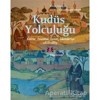 Kudüs Yolculuğu - Mihail Macarov - Kitap Yayınevi