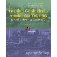 İstanbul Günlükleri ve Anadolu’da Yolculuk (Cilt 1-2) - Ulrich Jasper Seetzen - Kitap Yayınevi