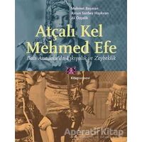 Atçalı Kel Mehmed Efe - Aysun Sarıbey Haykıran - Kitap Yayınevi