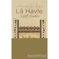 La Havle - Lütfü Şehsuvaroğlu - Elips Kitap