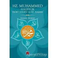 Hz. Muhammed Halifelik Dört Halife ve Hz. Hasan - Hasan Yılmaz - Elips Kitap