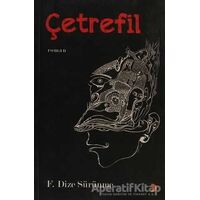 Çetrefil - F. Dize Sürünme - Cinius Yayınları