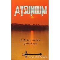 Aysundum - Kibriye Aysun Çelikkaya - Cinius Yayınları
