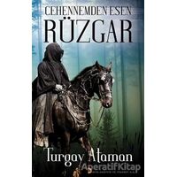 Cehennemden Esen Rüzgar - Turgay Ataman - Cinius Yayınları