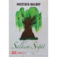 Salkım Söğüt - Mustafa Balbay - Cumhuriyet Kitapları