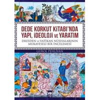 Dede Korkut Kitabında Yapı, İdeoloji ve Yaratım - Gürol Pehlivan - Ötüken Neşriyat