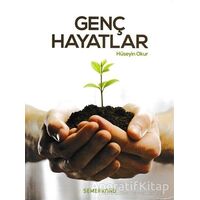 Genç Hayatlar - Hüseyin Okur - Semerkand Yayınları