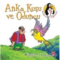 Anka Kuşu ve Oduncu - Doğruluk - Hatice Işılak Durmuş - EDAM