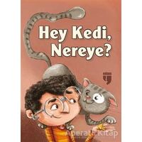 Hey Kedi, Nereye? - Emel Ebu Gida - EDAM