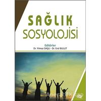 Sağlık Sosyolojisi - Yılmaz Daşlı - Anı Yayıncılık