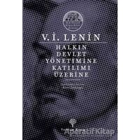 Halkın Devlet Yönetimine Katılımı Üzerine - Vladimir İlyiç Lenin - Yordam Kitap