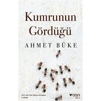 Kumrunun Gördüğü - Ahmet Büke - Can Yayınları