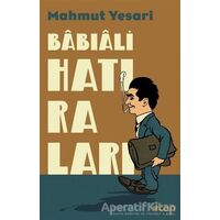 Babıali Hatıraları - Mahmut Yesari - Can Yayınları