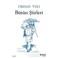 Bütün Şiirleri - Orhan Veli Kanık - Can Yayınları