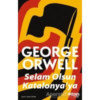 Selam Olsun Katalonya’ya - George Orwell - Can Yayınları