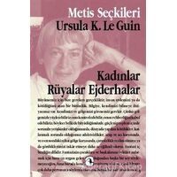 Kadınlar Rüyalar Ejderhalar - Ursula K. Le Guin - Metis Yayınları