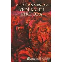 Yedi Kapılı Kırk Oda - Murathan Mungan - Metis Yayınları