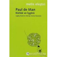 Körlük ve İçgörü - Paul de Man - Metis Yayınları