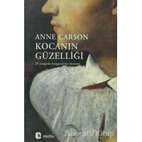 Kocanın Güzelliği - Anne Carson - Metis Yayınları