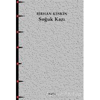 Soğuk Kazı - Birhan Keskin - Metis Yayınları