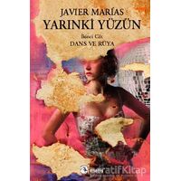 Yarınki Yüzün Cilt: 2 Dans ve Rüya - Javier Marias - Metis Yayınları