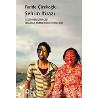 Şehrin İtirazı - Feride Çiçekoğlu - Metis Yayınları