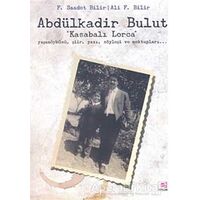 Abdülkadir Bulut - Kasabalı Lorca - Ali F. Bilir - E Yayınları