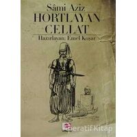 Hortlayan Cellat - Sami Aziz - E Yayınları
