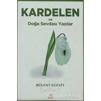 Kardelen ve Doğa Sevdası Yazılar - Bülent Ecevit - E Yayınları